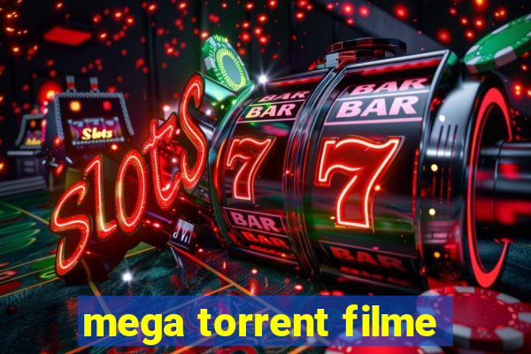 mega torrent filme